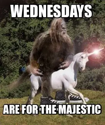Wednesdays  Are for the majestic