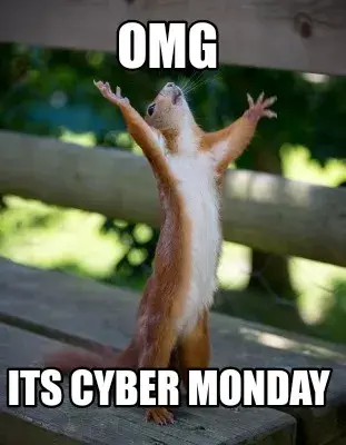 Funny OMG ITS CYBER MONDAY