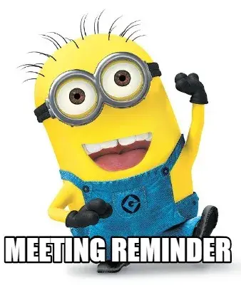 Funny  Meeting reminder