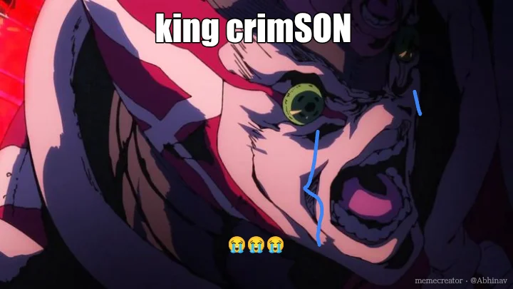 😭😭😭 - king crimSON