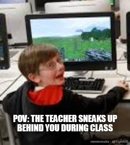POV: THE TEACHER SNEAKS UP BEHIND YOU DURING CLASS