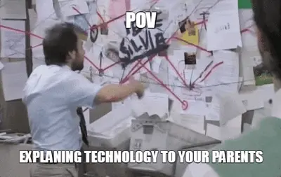 POV - EXPLANING TECHNOLOGY TO YOUR PARENTS meme