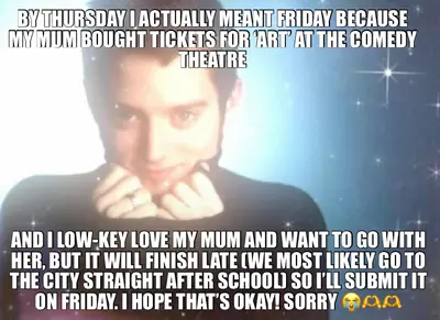 BY THURSDAY I ACTUALLY MEANT FRIDAY BECAUSE MY MUM BOUGHT TICKETS FOR ‘ART’ AT THE COMEDY THEATRE -