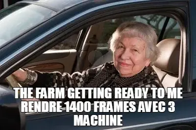 THE FARM GETTING READY TO ME RENDRE 1400 FRAMES AVEC 3 MACHINE meme