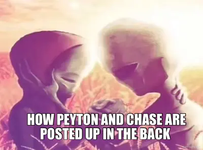 HOW PEYTON AND CHASE ARE POSTED UP IN THE BACK