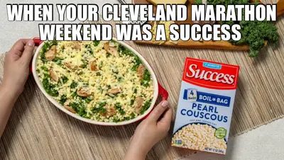 WHEN YOUR CLEVELAND MARATHON WEEKEND WAS A SUCCESS Meme Generator: Make ...