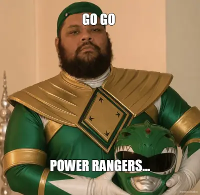 GO GO  - POWER RANGERS... meme