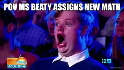 POV MS BEATY ASSIGNS NEW MATH - meme