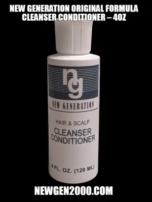 NEW GENERATION ORIGINAL FORMULA CLEANSER CONDITIONER – 4OZ — NEWGEN2000.COM meme