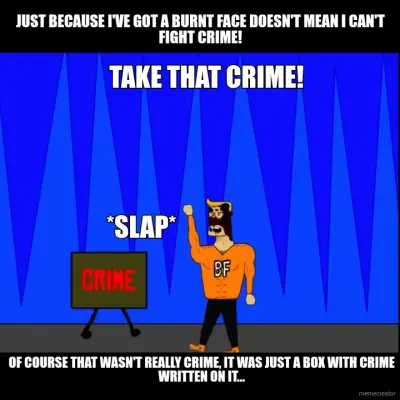 Burnt Face Man vs Crime meme
