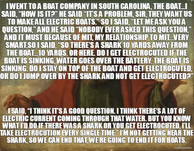 I WENT TO A BOAT COMPANY IN SOUTH CAROLINA, THE BOAT…I SAID, “HOW IS IT?” HE SAID “IT’S A PROBLEM, S meme