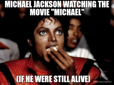 MICHAEL JACKSON WATCHING THE MOVIE "MICHAEL" | (IF HE WERE STILL ALIVE] meme