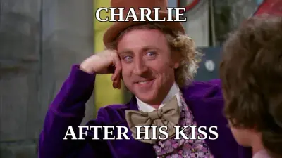 CHARLIE — AFTER HIS KISS meme
