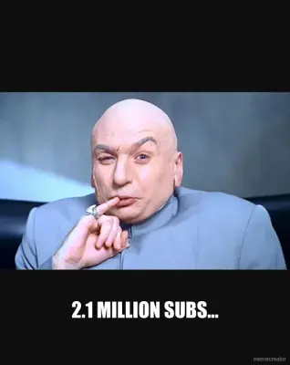 2.1 MILLION SUBS... meme