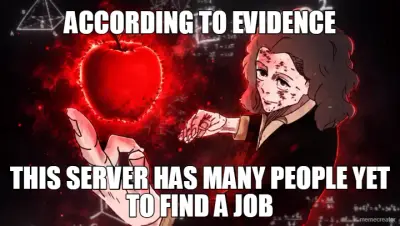 ACCORDING TO EVIDENCE - THIS SERVER HAS MANY PEOPLE YET TO FIND A JOB