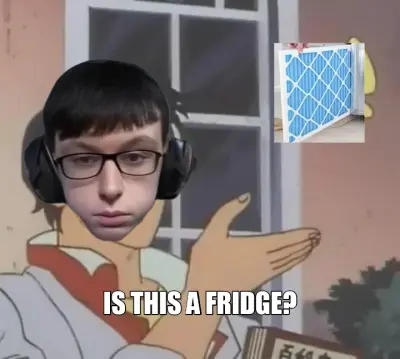 IS THIS A FRIDGE? meme