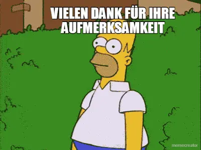 VIELEN DANK FÜR IHRE AUFMERKSAMKEIT meme