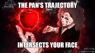 THE PAN'S TRAJECTORY - INTERSECTS YOUR FACE meme