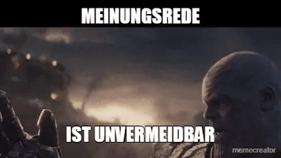 MEINUNGSREDE - IST UNVERMEIDBAR meme