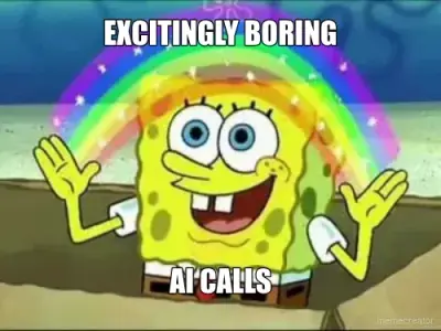 EXCITINGLY BORING - AI CALLS meme