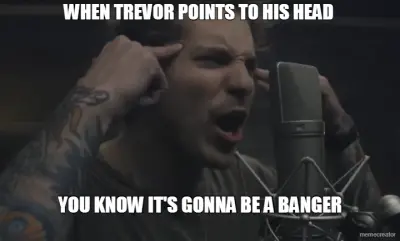 When Trevor points to his head meme