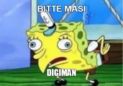 BITTE MASI - DIGIMAN meme