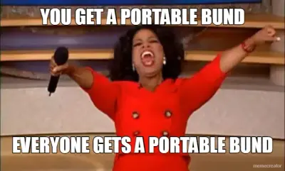 YOU GET A PORTABLE BUND - EVERYONE GETS A PORTABLE BUND meme