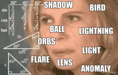 BIRD - SHADOW - ORBS - LENS - FLARE - LIGHT - ANOMALY - BALL - LIGHTNING meme