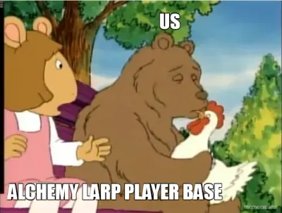 US - ALCHEMY LARP PLAYER BASE meme