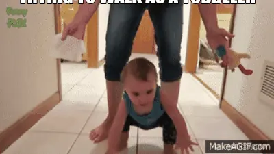 WHEN A TODDLER LEARNS TO WALK meme