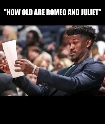 "HOW OLD ARE ROMEO AND JULIET" meme