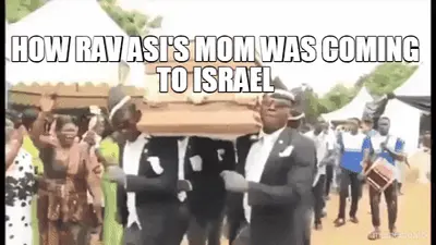 HOW RAV ASI'S MOM WAS COMING TO ISRAEL meme