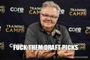 FUCK THEM DRAFT PICKS meme