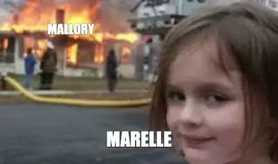 MALLORY - MARELLE meme