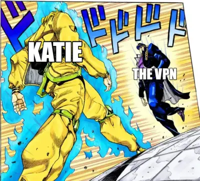 THE VPN - KATIE meme