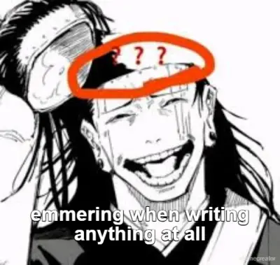 emmering when writing anything at all
