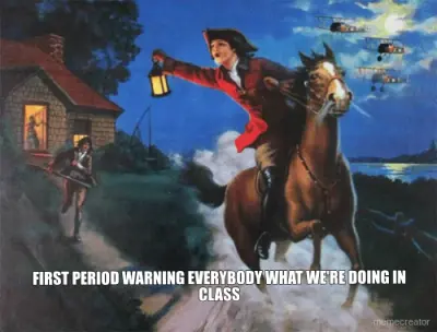 FIRST PERIOD WARNING EVERYBODY WHAT WE'RE DOING IN CLASS meme