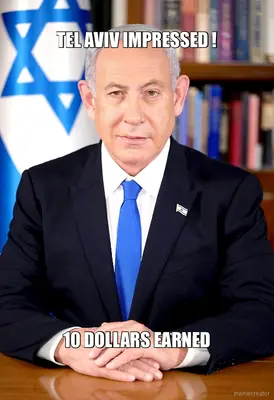 TEL AVIV IMPRESSED ! - 10 DOLLARS EARNED meme