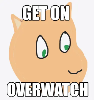 GET ON — OVERWATCH meme