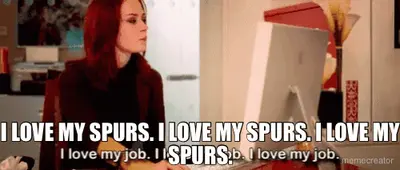 I LOVE MY SPURS. I LOVE MY SPURS. I LOVE MY SPURS. meme