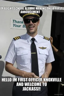 ATP FLIGHT SCHOOL ALUMNI MAKING THEIR FIRST ANNOUCEMENT  - HELLO IM FIRST OFFICER KNOXVILLE AND WELC meme