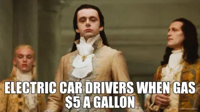 ELECTRIC CAR DRIVERS WHEN GAS $5 A GALLON meme