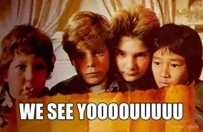 - WE SEE YOOOOUUUUU meme