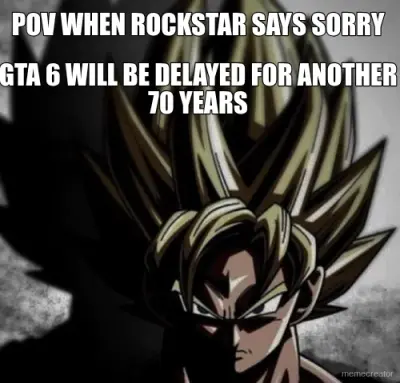 POV WHEN ROCKSTAR SAYS SORRY - GTA 6 WILL BE DELAYED FOR ANOTHER 70 YEARS meme