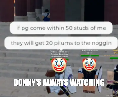 DONNY'S ALWAYS WATCHING meme