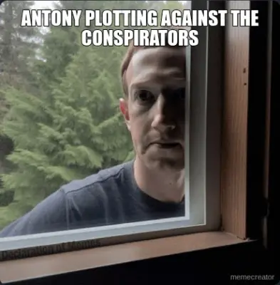 ANTONY PLOTTING AGAINST THE CONSPIRATORS meme