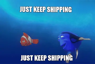 JUST KEEP SHIPPING — JUST KEEP SHIPPING meme