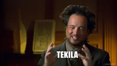TEKILA meme