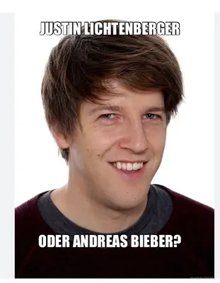 JUSTIN LICHTENBERGER - ODER ANDREAS BIEBER? meme