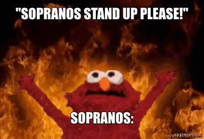 "SOPRANOS STAND UP PLEASE!" - SOPRANOS: meme